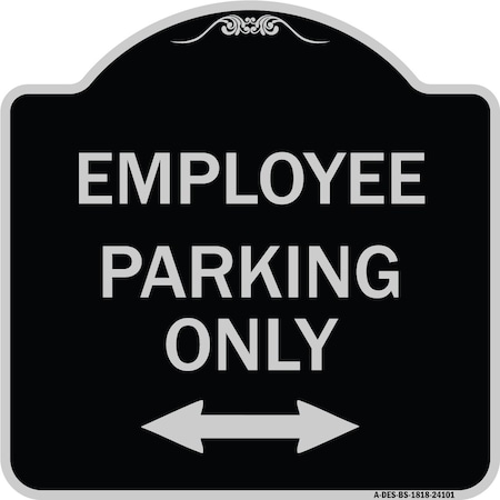 Signmission Employee Parking W/ Bi-Directional Arrow Heavy-Gauge Aluminum Sign, 18" x 18", BS-1818-24101 A-DES-BS-1818-24101